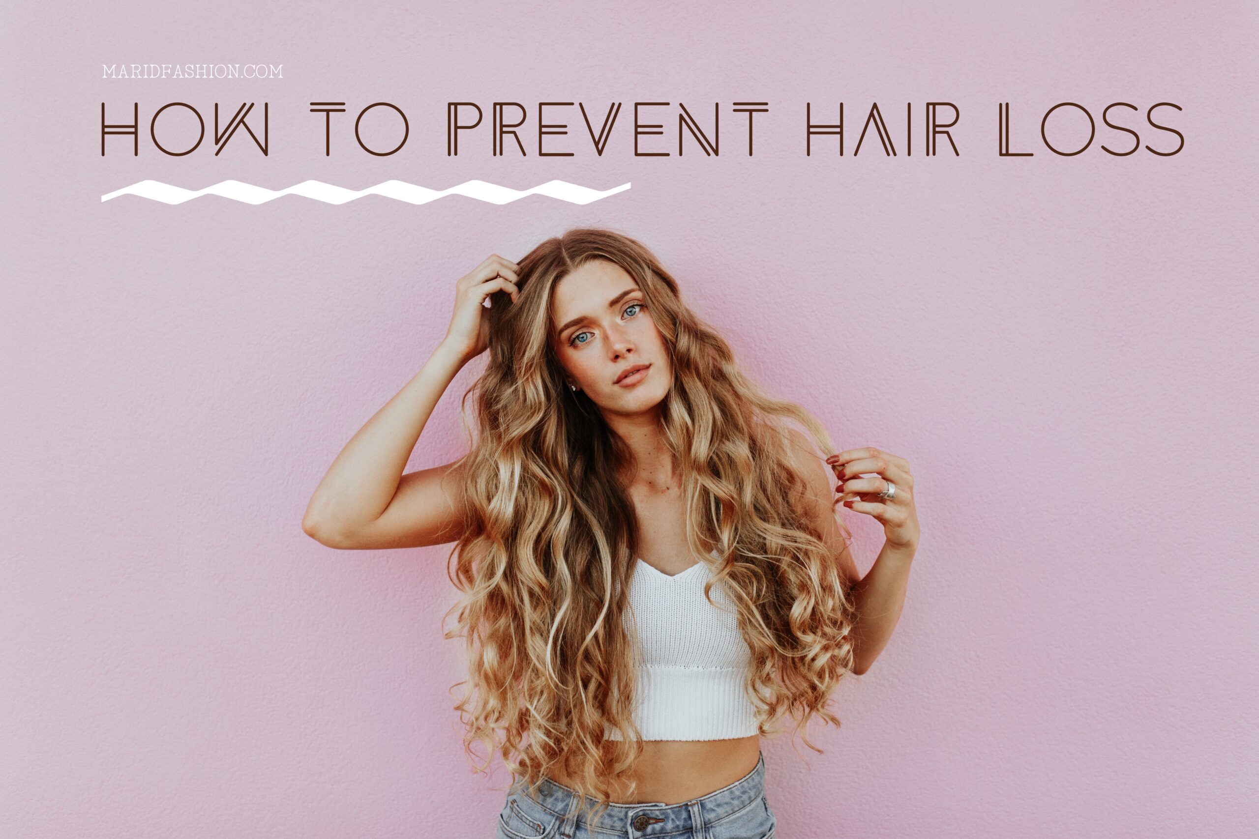 How To Prevent Hair Loss Before It Starts